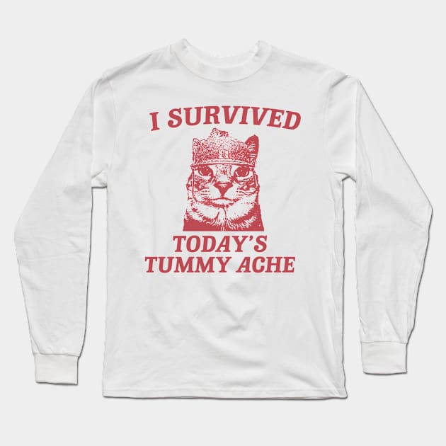 i survived today’s tummy ache unisex meme Long Sleeve T-Shirt by ILOVEY2K